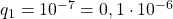 q_1=10^{-7}=0,1\cdot10^{-6}