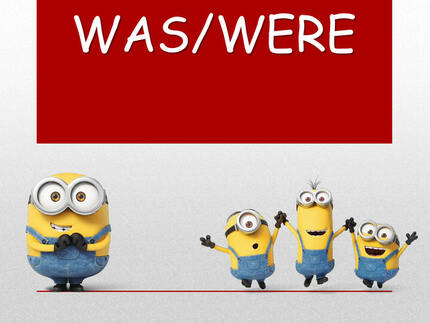 WAS/WERE 
