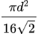$$\frac{\pi d^2}{16\sqrt{2}}$$