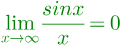 %5Clim_%7Bx%20%5Crightarrow%20%5Cinfty%7D%20%5Cfrac%7Bsinx%7D%7Bx%7D%3D0