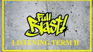 FULL BLAST II LISTENING TERM II