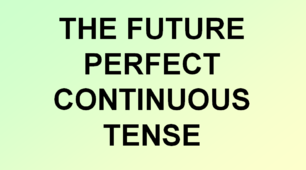 Презентація "The Future Perfect Continuous Tense"