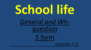 Презентація " School life" ( до підручника А. Несвіт, 5 клас).