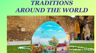 EASTER TRADITIONS AROUND THE WORLD