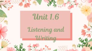 GG1/Unit 1.6. Listening and Writing
