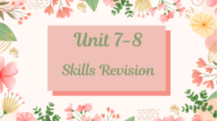 GG1/Unit 7-8. Skills Revision