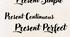 Present Simple, Present Continuous, Present Perfect