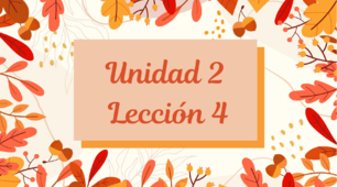 Unidad 2. Lección 4. Mis compañeros de clase