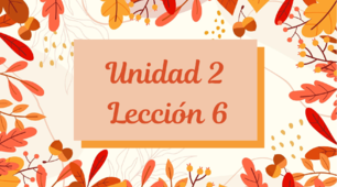 Unidad 2. Lección 6. El abecedario