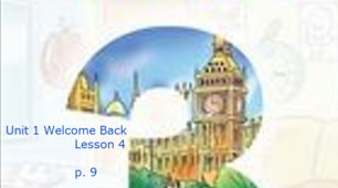 Unit 1. Welcome Back. Lesson 4