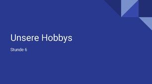 презентаці до уроку №6 в 8му класі по темі "Unsere Hobbys"