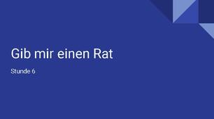 презентація для 9(5) класу урок 6 тема Gib mir einen Rat