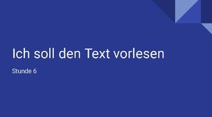 презентація для 6 класу урок 6 на тему "Ich soll den Text vorlesen"