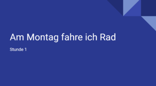 презентація для 6 (2) класу на тему "Am Montag fahre ich Rad"