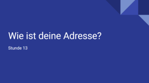 презентація для 5 класу НУШ за темою "Wie ist deine Adresse?"