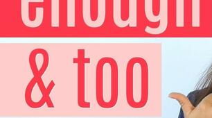 Too vs Enough