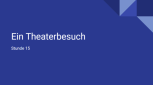 презентація для 9(5) класу урок 15 тема Ein Theaterbesuch